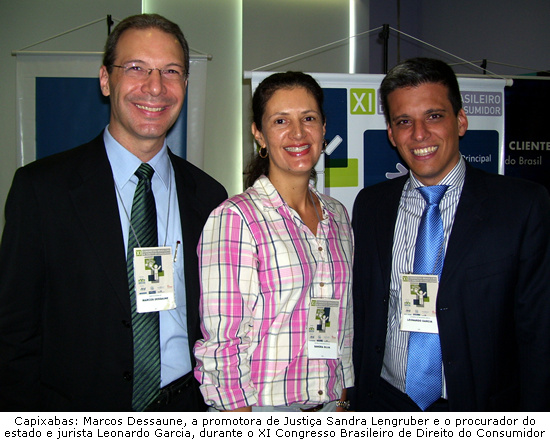 Foto: Capixabas: Marcos Dessaune, a promotora de Justiça Sandra Lengruber e o procurador do estado e jurista Leonardo Garcia, durante o XI Congresso Brasileiro de Direito do Consumidor
